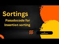 Pseudocode for Insertion Sort