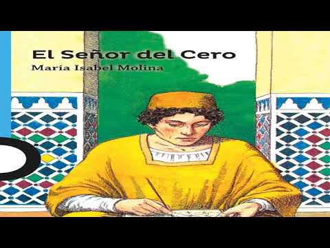 Resumen del libro El señor del Cero (Maria Isabel Molina) Resumen de El Señor del Cero: Personajes y acontecimientos clave
