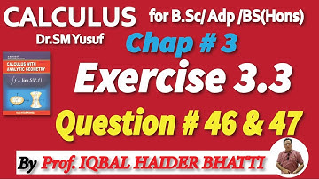 Chap#3 | General Theorem & Indeterminate form |Ex 3.3 Q 46 & 47| Calculus by SM Yusuf lec 27