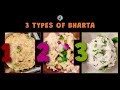 3 Different Types of Bharta's