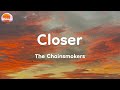 The Chainsmokers - Closer (Lyrics)