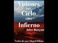 Testimonio de John Bunyan, Visiones del Cielo y del Infierno