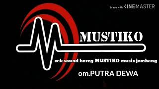 Cek sound horeg MUSTIKO music jombang - PUTRA DEWA