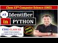 class 12 CBSE computer science || identifiers in python || #class12