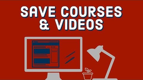 LinkedIn Learning How To: Save Courses & Videos