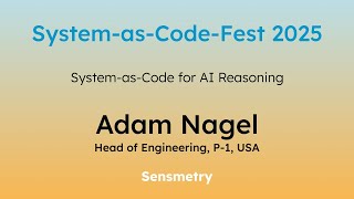 Adam Nagel | System-as-Code for AI Reasoning