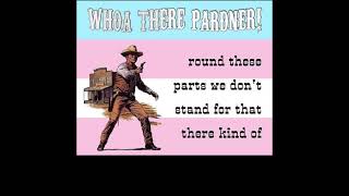 Whoa There Pardner!