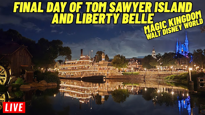 🔴LIVE: Final day of Tom Sawyer Island and Liberty belle at Magic Kingdom Walt Disney World 7/6/2025