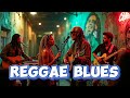Island Reggae Blues Ballads 🏝 Feel-Good Tropical Love