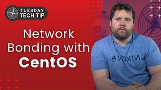 Tech Tip Tuesday - Network Bonding with CentOS