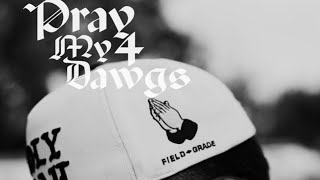 Pray 4 My Dawgs