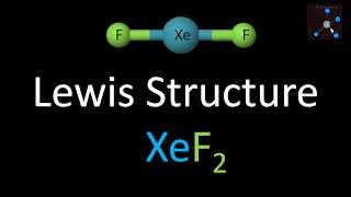 Lewis Structure of XeF2 (Xenon difluoride) | Formal Charge of XeF2 | Hybridization of XeF2 Lewis Structure Of Xef2