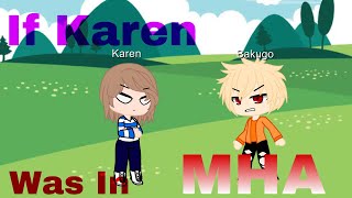 If Karen Was In Mha|Bakugo Edition|Part Two