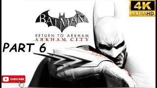 BATMAN ARKHAM CITY REMASTERED PS5 Gameplay Walkthrough Part 6 FULL GAME [4K 60FPS] - No Commentary