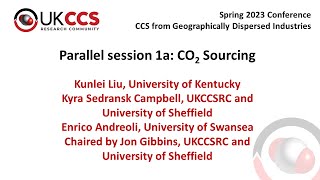 UKCCSRC Spring 2023 Conference - Parallel 1a: CO2 Sourcing