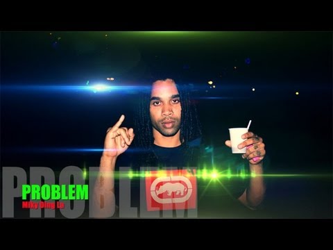 Miky Ding La - Problem (@SlimVideoZ) Fev 2013