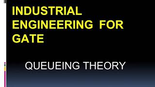 GATE INDUSTRIAL ENGINEERING/ QUEUEING THEORY Part 3