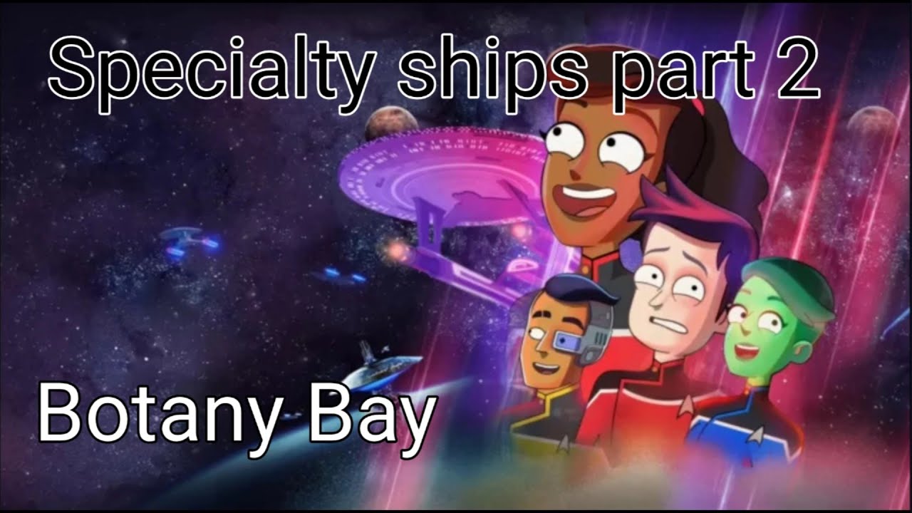 Specialty ships part 2 Botany Bay stfc YouTube
