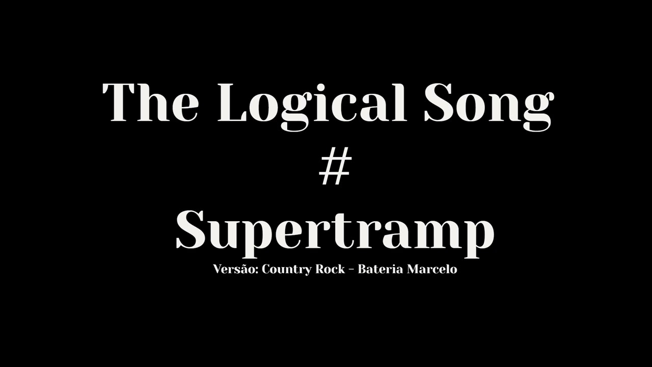 The Logical Song - Supertramp - Marcelo Bateria 