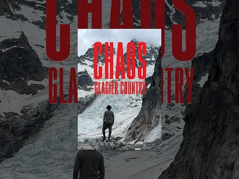 Chaos: Glacier Country