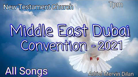 TPM |Middle East Dubai Convention 2021| All Songs| NTC |