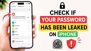 How to Check if Your Password Has Been Leaked on iPhone