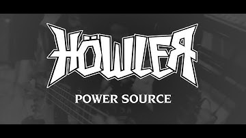 Höwler - Power Source (Official Video)