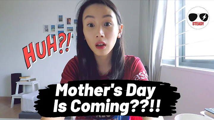 Mother's Day Is Coming?