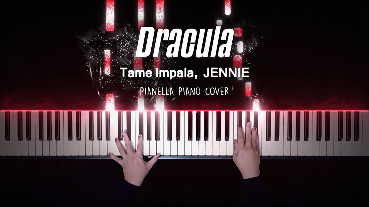Tame Impala, JENNIE - Dracula | Piano Cover by Pianella Piano