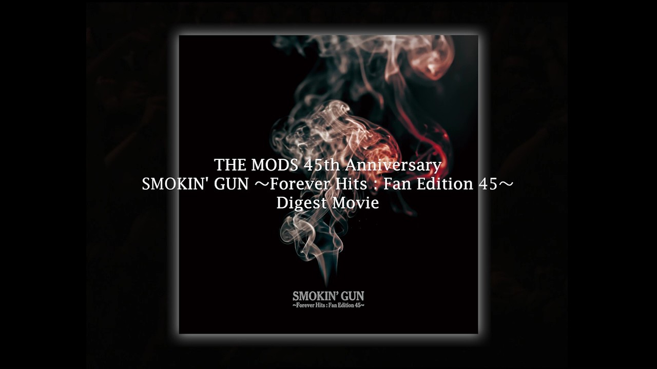 SMOKIN' GUN 〜Forever Hits：Fan Edition 45〜 Digest Movie - YouTube