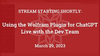 Using the Wolfram Plugin for ChatGPT: Live with the Dev Team