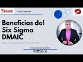 Beneficios de usar la Metodologia Six Sigma DMAIC