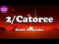 ♬ Rauw Alejandro - 2 Catorce || Chencho Corleone, Myke Towers, KAROL G (Letras\Lyric)