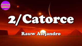 ♬ Rauw Alejandro  2 Catorce || Chencho Corleone, Myke Towers, KAROL G (Letras\Lyric)