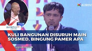 Stand Up Didi Kuli: Gak Mungkin Saya Lagi Kerja Nyusun Bata Pamer di Sosmed