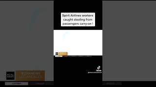 Spirit Airline workers caught stealing