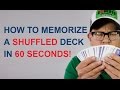 HOW TO MEMORIZE A SHUFFLED DECK IN 60 SECONDS!