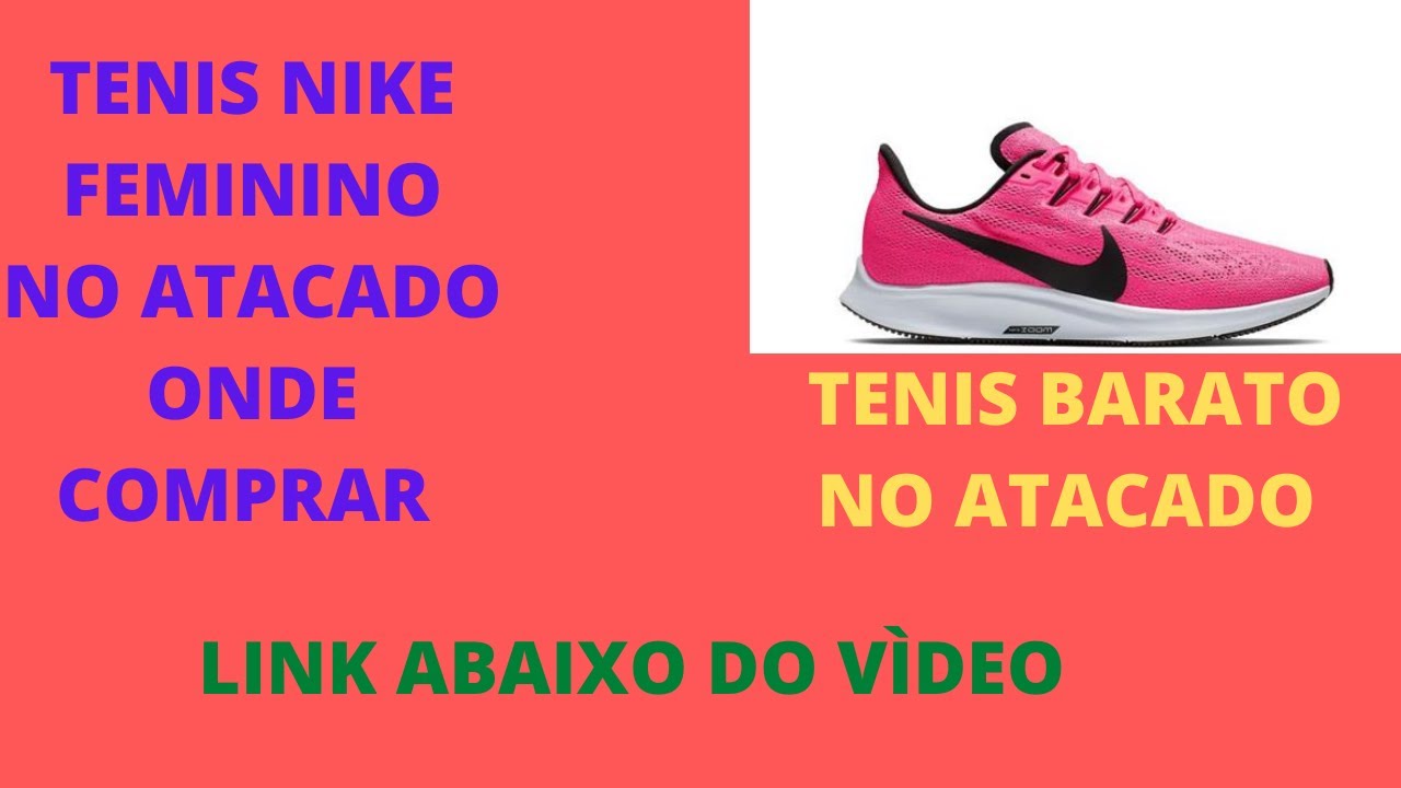 tenis nike feminino atacado