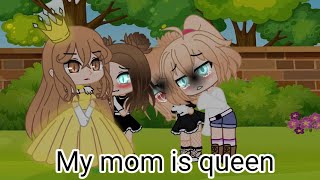 🇷🇺🇬🇧My mom is the queen!🇬🇧🇷🇺|Gacha life|By-Coffe-