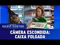 Caixa folgada | Câmera Escondida