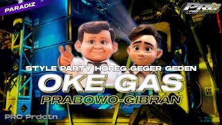 DJ OKE GASS 2 - PRABOWO GIBRAN✌ || STYLE PONG PONG X PARADIZ PARTY HOREG GLERR‼️