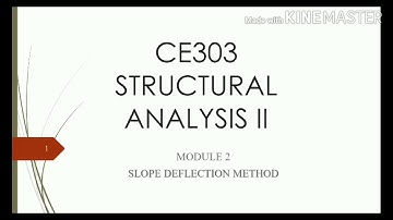 CE 303 Structural Analysis II - Analysis of continuous beam using Slope Deflection Method Problem