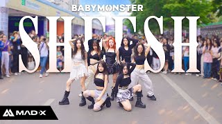 Kpop In Public Babymonster 베이비몬스터 - Sheesh Randome Dance Show By Mad-X