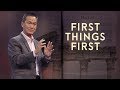 First Things First - First Thing's First - Peter Tanchi