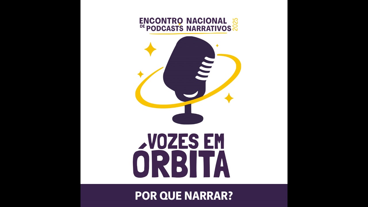 Por que narrar? Vozes em Órbita debate podcast como autoria, memória e escuta