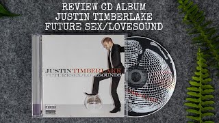 REVIEW CD ALBUM JUSTIN TIMBERLAKE FUTURESEX/LOVESOUND ALBUM 10 JUTA COPY INI GAES