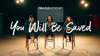 You Will Be Saved | Oracle Worship | COVER