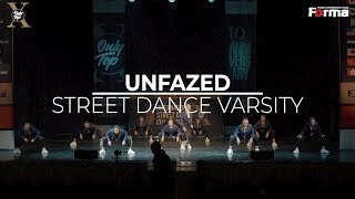 UnFazed | STREET DANCE VARSITY | ONLY TOP X