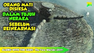 PERJALANAN DI AKHIRAT !! Alur Cerita Film - ALONG WITH THE GODS : The Two Worlds (2017)