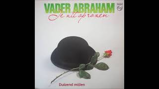 Video thumbnail of "Vader Abraham - Duizend mijlen - 1982."